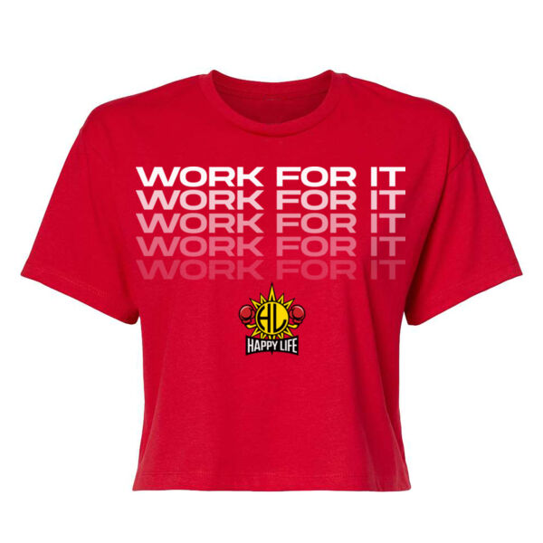 WORK FOR IT - WOMEN'S CROP T-SHIRT - $S8G9BU$ Thumbnail