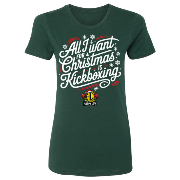 ALL I WANT FOR CHRISTMAS IS KICKBOXING - WOMEN'S FITTED T-SHIRT - $NGARHW$ Thumbnail